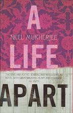 A Life Apart by Neel Mukherjee